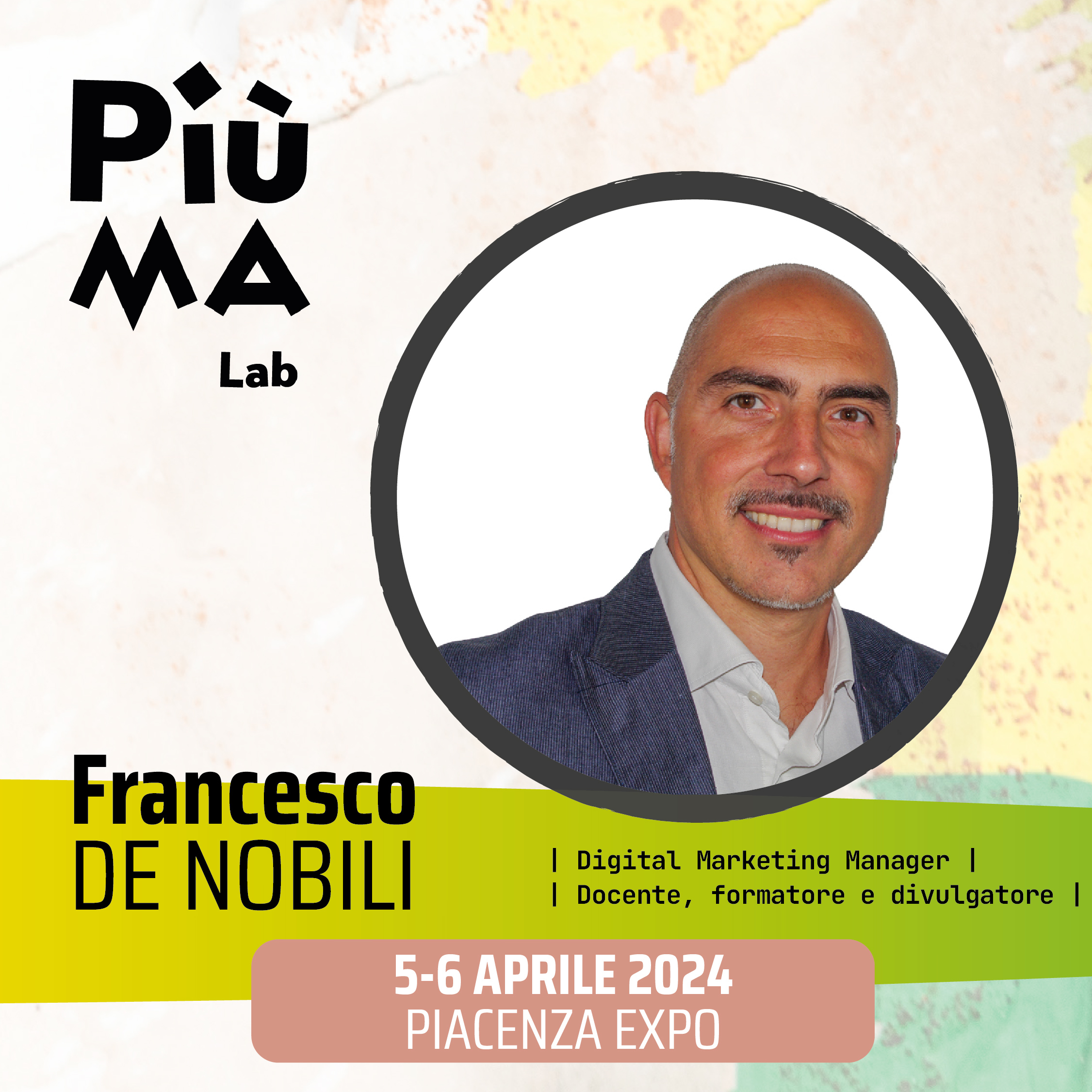 Francesco De Nobili x PiùMA LAB_programma evento Fiera marketing, risorse umane e vendite con corsi marketing corsi risorse umane e corsi vendita